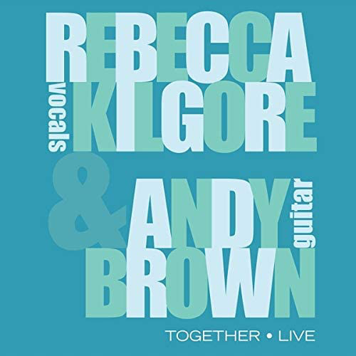REBECCA KILGORE - Rebecca Kilgore & Andy Brown : Together - Live cover 