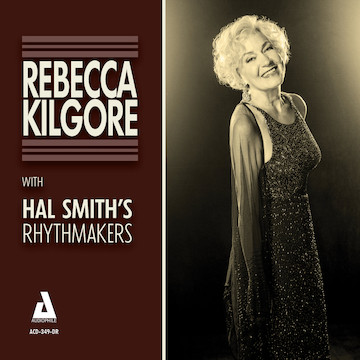 REBECCA KILGORE - Rebecca Kilgore With Hal Smith's Rhythmakers cover 