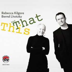 REBECCA KILGORE - This And That cover 