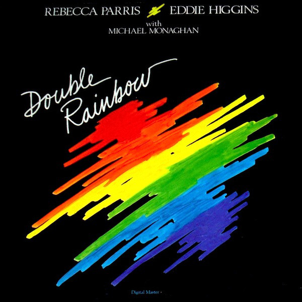 REBECCA PARRIS - Rebecca Parris, Eddie Higgins, Michael Monaghan : Double Rainbow cover 