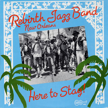 REBIRTH BRASS BAND - Here To Stay! cover 