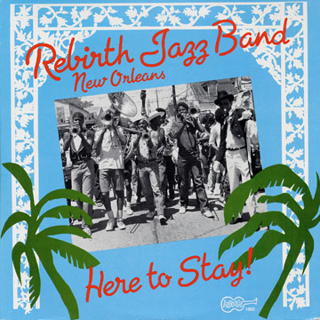 REBIRTH BRASS BAND - Here To Stay! cover 
