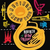 REBIRTH BRASS BAND - Rebirth Of New Orleans cover 
