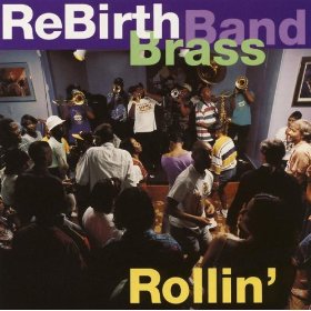 REBIRTH BRASS BAND - Rollin' cover 