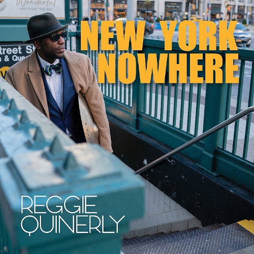 REGGIE QUINERLY - New York Nowhere cover 