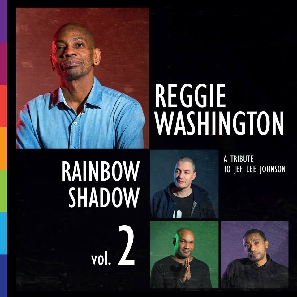 REGGIE WASHINGTON - Rainbow Shadows Vol. 2 (A Tribute to Jef Lee Johnson) cover 