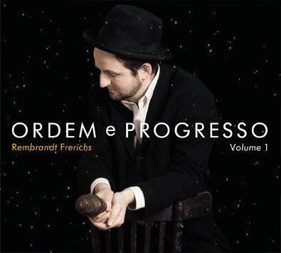 REMBRANDT FRERICHS - Ordem E Progesso Vol.1 cover 