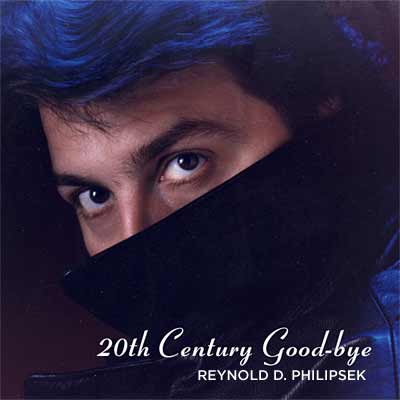 REYNOLD PHILIPSEK - 20th Century Good-bye cover 