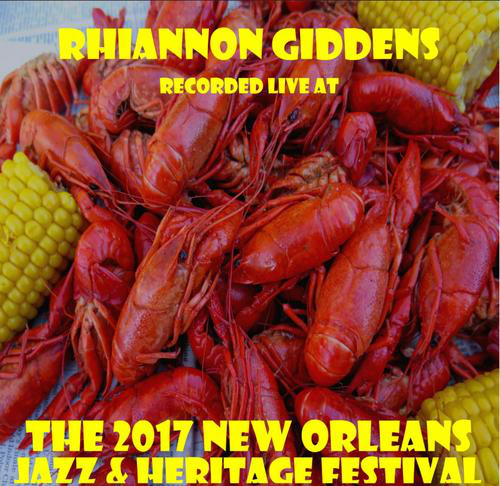 RHIANNON GIDDENS - Recorded Live At The 2017 New Orleans Jazz & Heritage Festival cover 