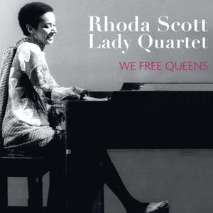 RHODA SCOTT - Rhoda Scott Lady Quartet : We Free Queens cover 
