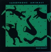 RICH HALLEY - Saxophone Animals cover 