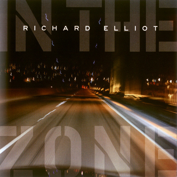 RICHARD ELLIOT - In The Zone cover 