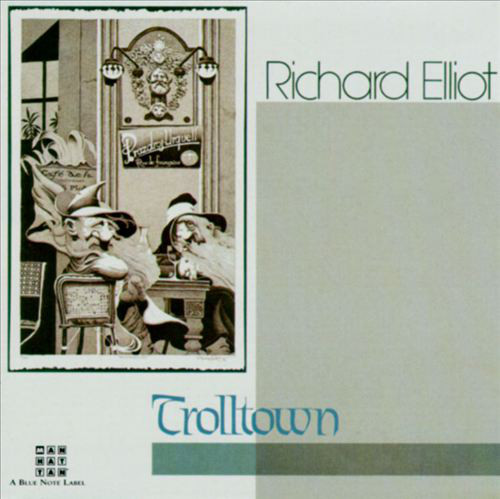 RICHARD ELLIOT - Trolltown cover 