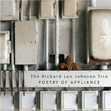 RICHARD LEO JOHNSON - Poetry of Appliance cover 