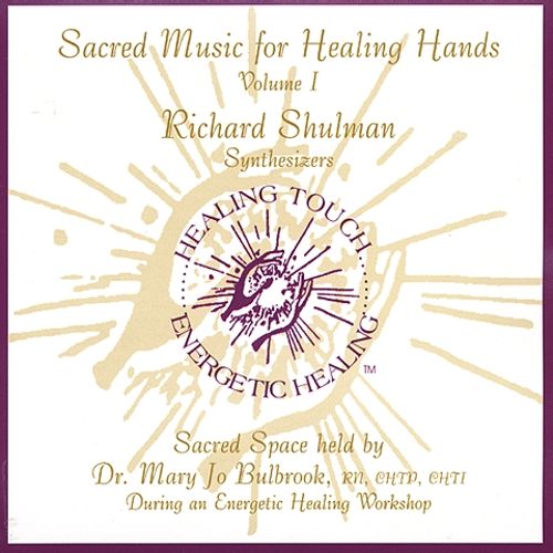 RICHARD SHULMAN - Sacred Music for Healing Hands, Vol. 1 cover 