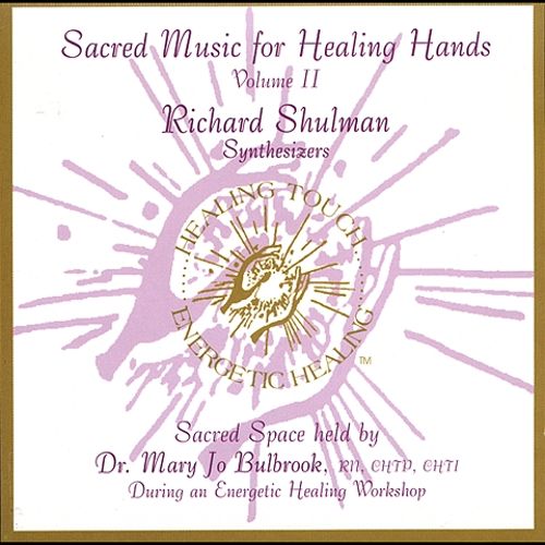 RICHARD SHULMAN - Sacred Music for Healing Hands, Vol. 2 cover 