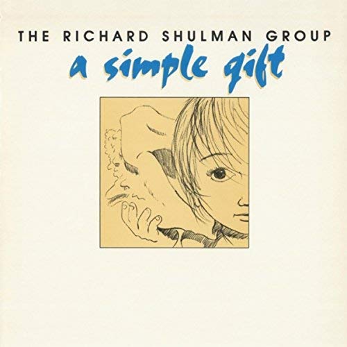 RICHARD SHULMAN - The Richard Shulman Group ‎: A Simple Gift cover 