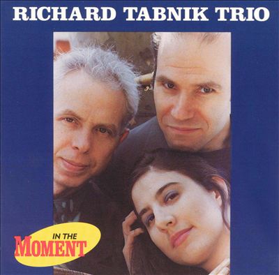 RICHARD TABNIK - In the Moment cover 