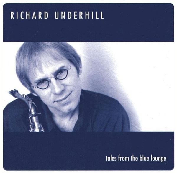 RICHARD UNDERHILL - Tales From The Blue Lounge cover 