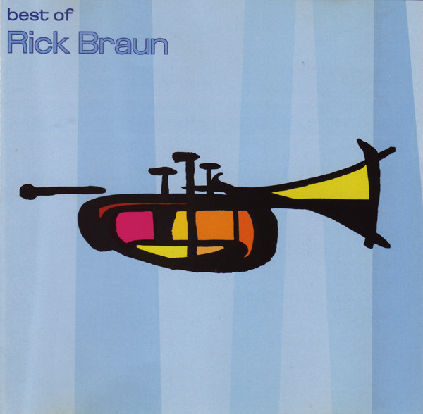 RICK BRAUN - Best of Rick Braun cover 