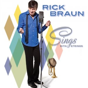 RICK BRAUN - Sings With Strings cover 