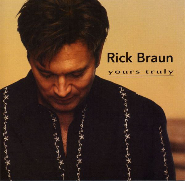 RICK BRAUN - Yours Truly cover 