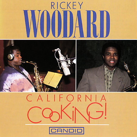 RICKEY WOODARD - California Cooking! cover 