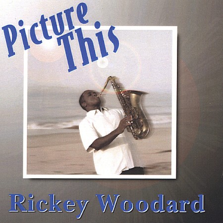 RICKEY WOODARD - Picture This cover 