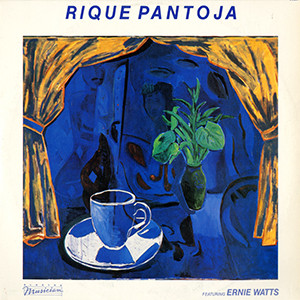 RIQUE PANTOJA - Rique Pantoja (aka Rique Pantoja Featuring Ernie Watts) cover 