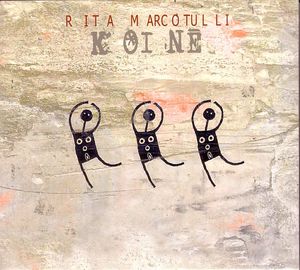 RITA MARCOTULLI - Koinē cover 