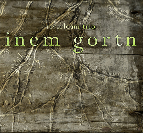 RIVERLOAM TRIO - Inem Gortn cover 