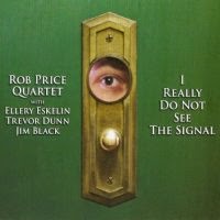ROB PRICE - I Really Do Not See The Signal cover 