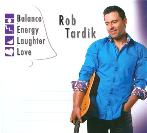 ROB TARDIK - Balance Energy Laughter Love cover 