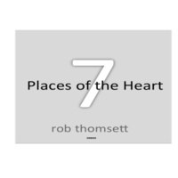 ROB THOMSETT - Seven Places of the Heart cover 