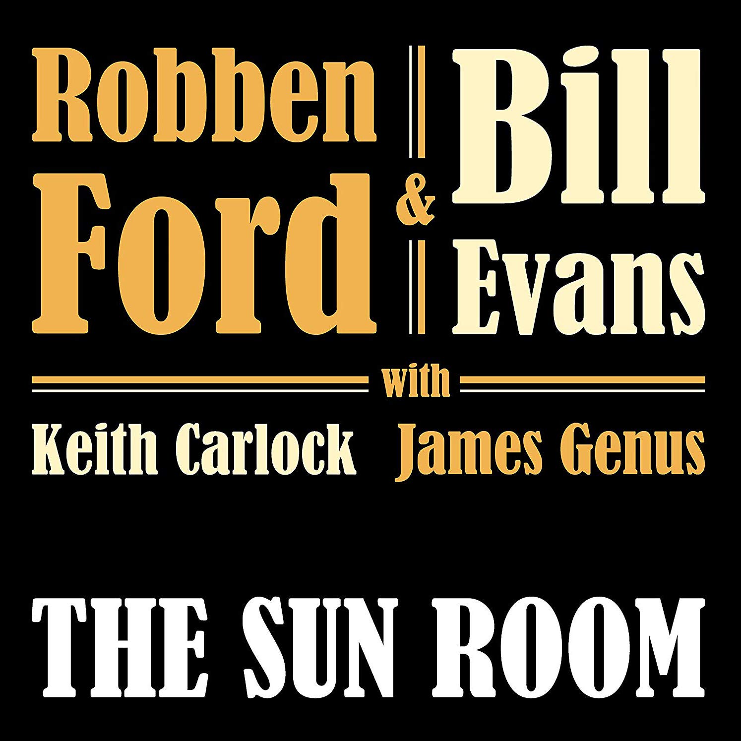 ROBBEN FORD - Robben Ford & Bill Evans : The Sun Room cover 