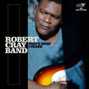 ROBERT CRAY - Robert Cray Band : That’s What I Heard cover 