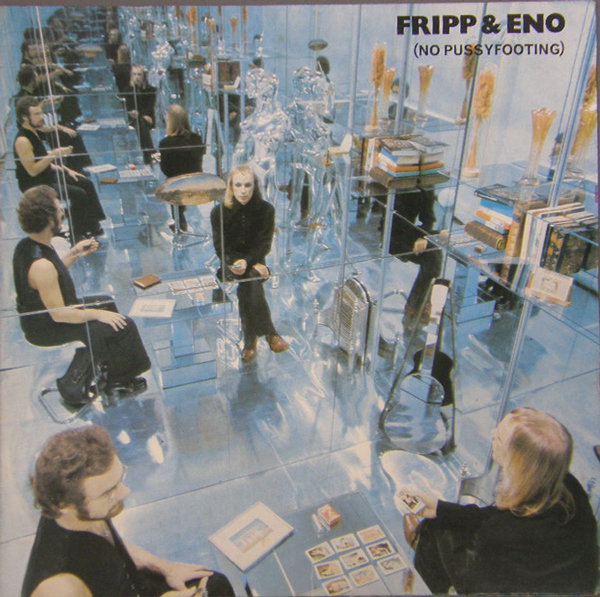 ROBERT FRIPP - (No Pussyfooting) (with Eno) cover 