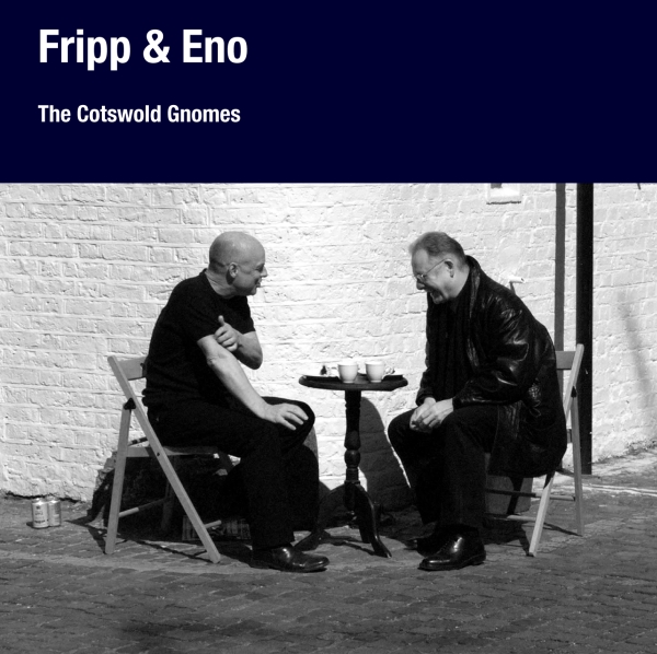 ROBERT FRIPP - The Cotswold Gnomes (with Eno) cover 