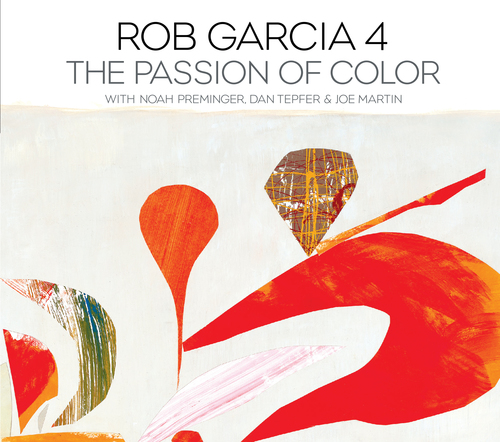 ROB GARCIA - The Passion Of Color cover 