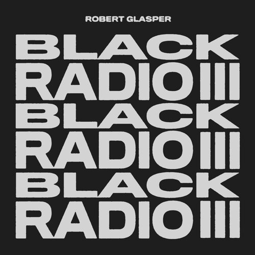 ROBERT GLASPER - Black Radio III cover 