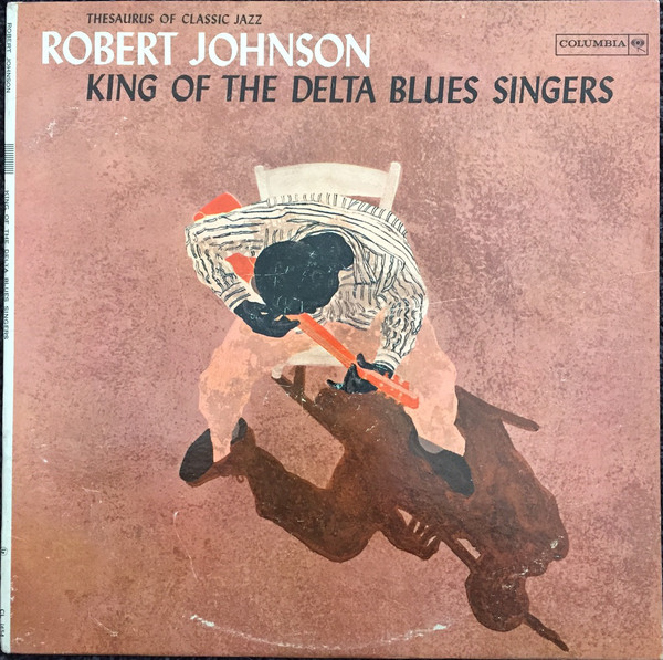 ROBERT JOHNSON - King Of The Delta Blues Singers cover 