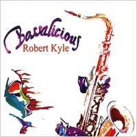 ROBERT KYLE - Bossalicious cover 