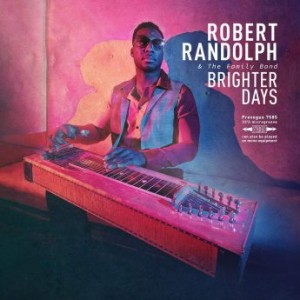 ROBERT RANDOLPH - Robert Randolph &amp; The Family Band : Brighter Days cover 