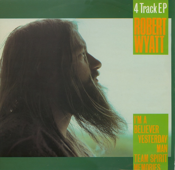 ROBERT WYATT - 4 Track EP cover 