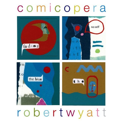 ROBERT WYATT - Comicopera cover 