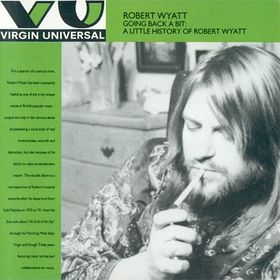ROBERT WYATT - Going Back a Bit: A Little History of Robert Wyatt cover 