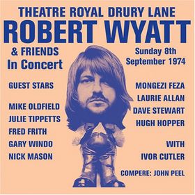 ROBERT WYATT - Theatre Royal Drury Lane cover 
