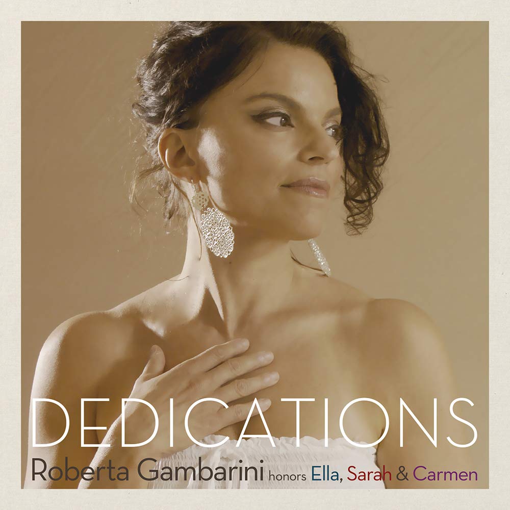 ROBERTA GAMBARINI - Dedications : Roberta Gambarini honors Ella, Sarah & Carmen cover 