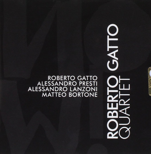 ROBERTO GATTO - Roberto Gatto Quartet : NOW! cover 