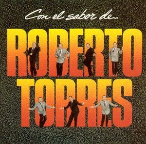 ROBERTO TORRES - Con El Sabor De... cover 